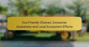 Scelte Eco-Friendly: Consapevolezza del Consumatore ed Effetti sull’Ecosistema Locale