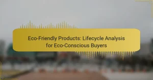 Prodotti Ecologici: Analisi del Ciclo di Vita per Acquirenti Consapevoli dell’Ambiente